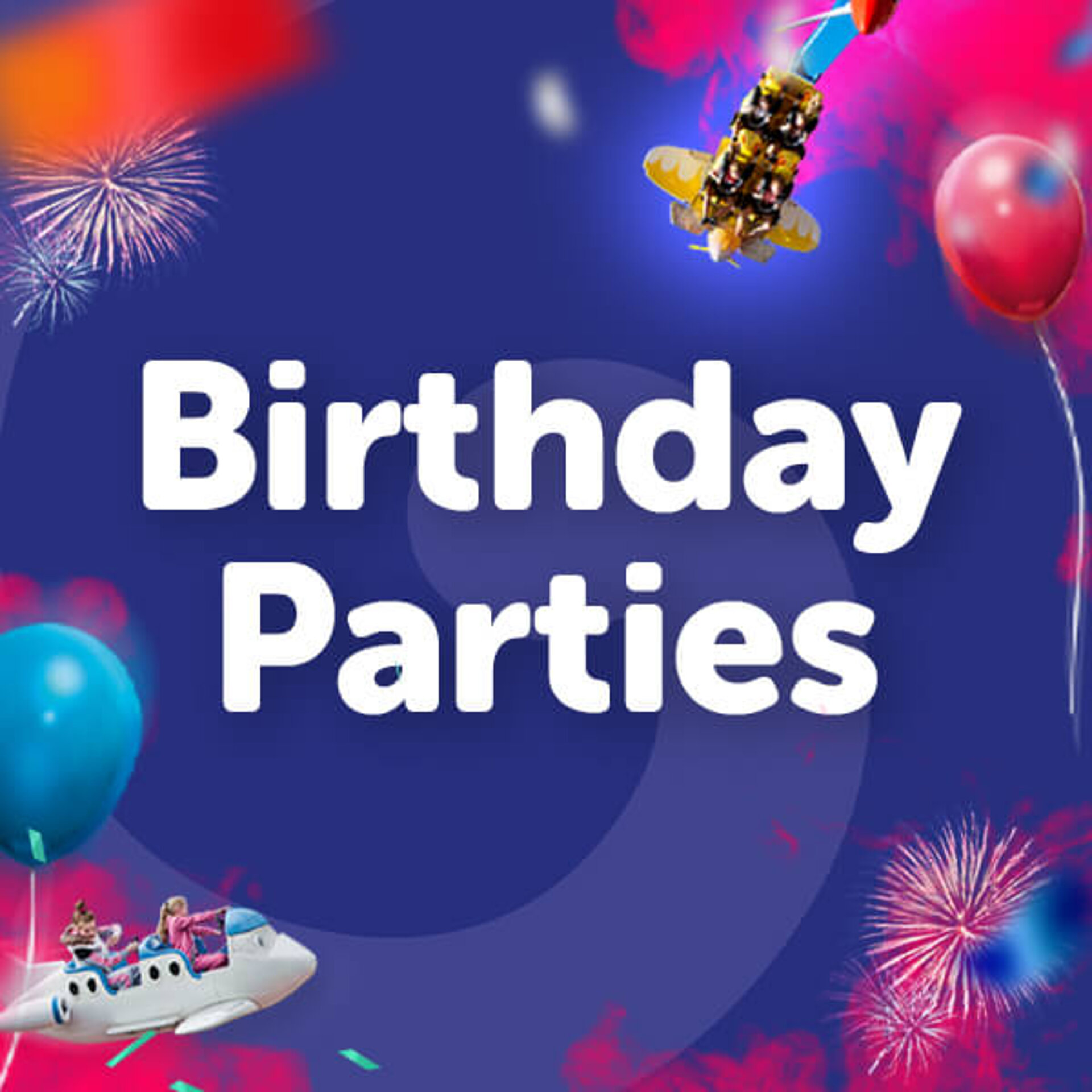 Birthday Parties